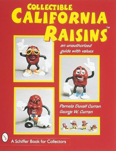 Collectible California Raisins: An Unauthorized Guide With Values (A Schiffer Book for Collectors) Cover