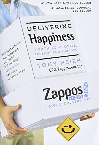 Delivering Happiness: A Path to Profits, Passion, and Purpose Cover