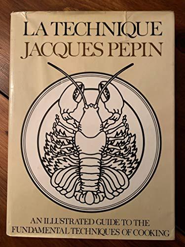 La Technique: An Illustrated Guide to the Fundamental Techniques of Cooking Cover