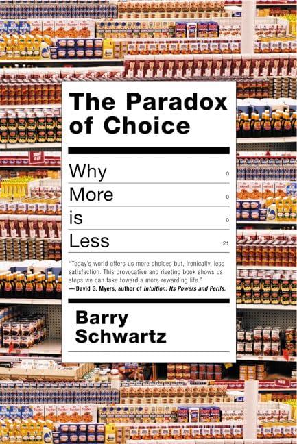 The Paradox of Choice: Why More Is Less Cover