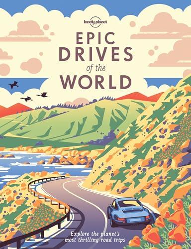Lonely Planet Epic Drives of the World Cover