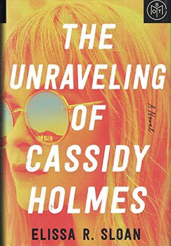 The Unraveling of Cassidy Holmes Cover