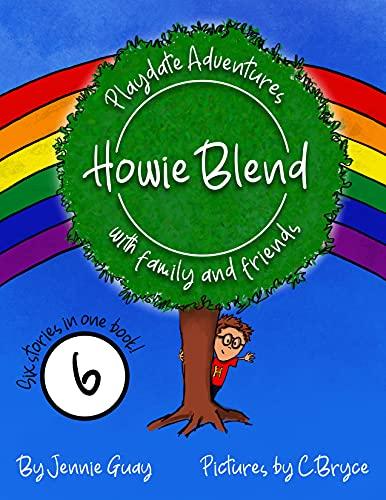 Howie Blend: Playdate Adventures with Family and Friends Cover