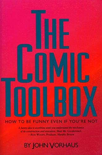 The Comic Toolbox: How to be Funny Even if You're Not Cover