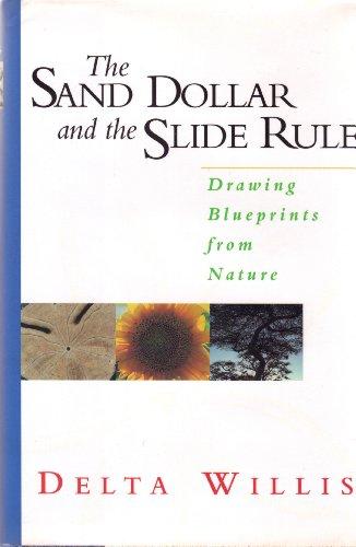 The Sand Dollar And The Slide Rule: Drawing Blueprints From Nature Cover