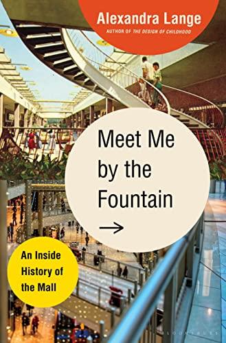 Meet Me by the Fountain: An Inside History of the Mall Cover