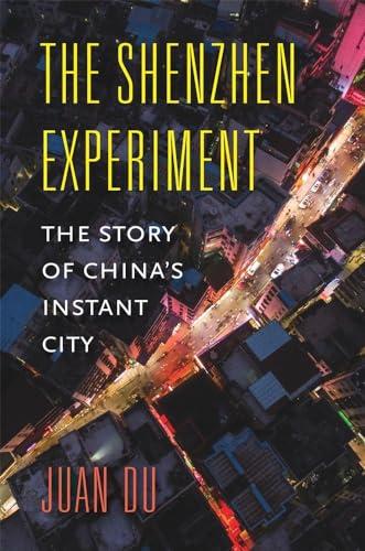 The Shenzhen Experiment: The Story of China’s Instant City Cover