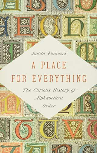 A Place for Everything: The Curious History of Alphabetical Order Cover
