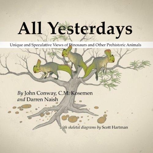 All Yesterdays: Unique and Speculative Views of Dinosaurs and Other Prehistoric Animals Cover