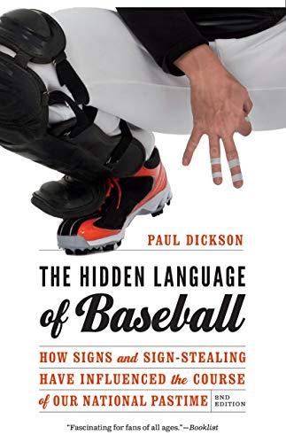 The Hidden Language of Baseball: How Signs and Sign-Stealing Have Influenced the Course of Our National Pastime Cover
