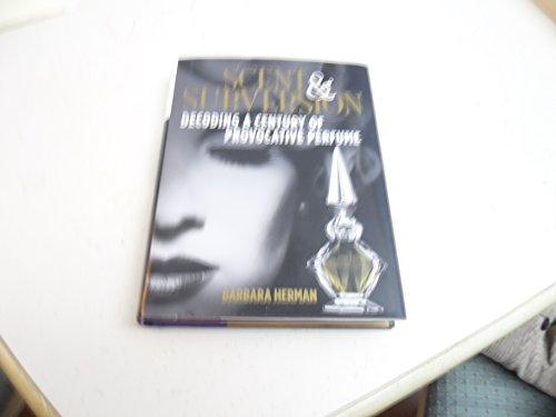 Scent and Subversion: Decoding A Century Of Provocative Perfume Cover