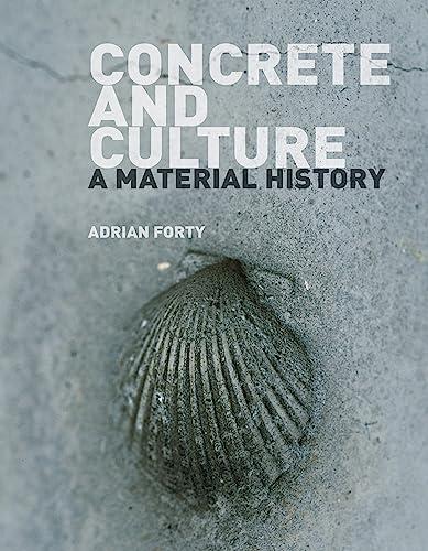 Concrete and Culture: A Material History Cover