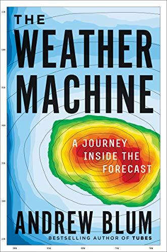 The Weather Machine: A Journey Inside the Forecast Cover