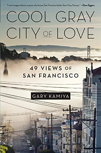 Cool Gray City of Love: 49 Views of San Francisco Cover