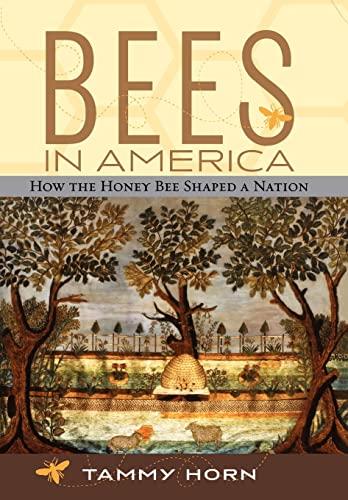 Bees in America: How the Honey Bee Shaped a Nation Cover