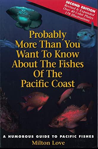 Probably More Than You Want to Know About the Fishes of the Pacific Coast Cover