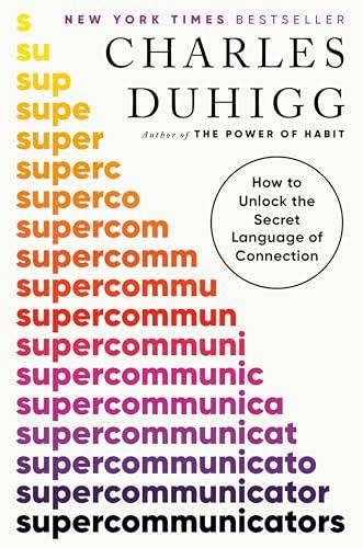 Supercommunicators: How to Unlock the Secret Language of Connection Cover