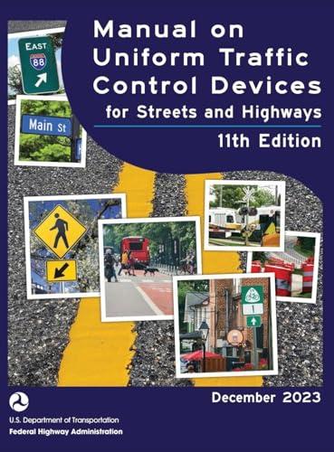 Manual on Uniform Traffic Control Devices for Streets and Highways (MUTCD) 11th Edition, December 2023 (Complete Book, Hardcover, Color Print) National Standards for Traffic Control Devices Cover