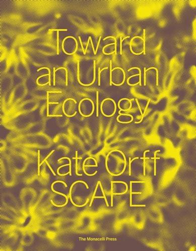 Toward an Urban Ecology: SCAPE / Landscape Architecture Cover