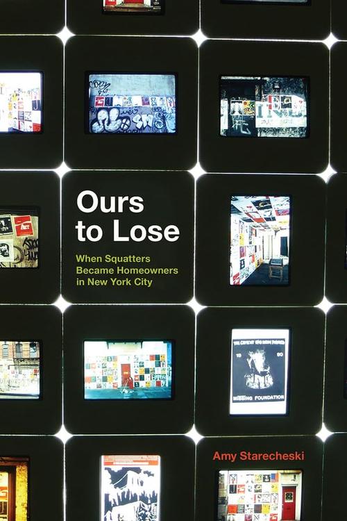 Ours to Lose: When Squatters Became Homeowners in New York City Cover