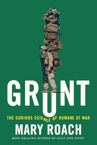 Grunt: The Curious Science of Humans at War Cover