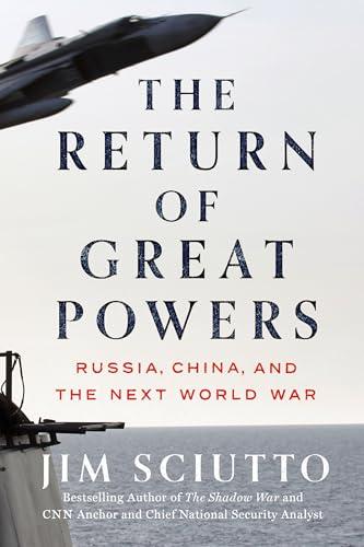 The Return of Great Powers: Russia, China, and the Next World War Cover