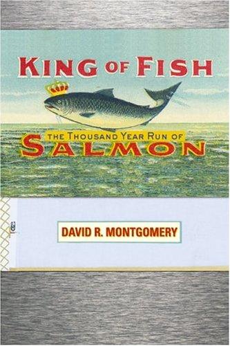 King Of Fish: The Thousand-Year Run of Salmon Cover