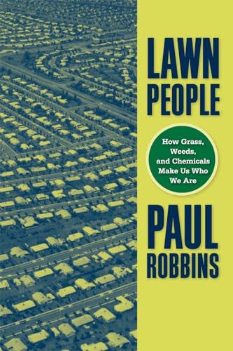 Lawn People: How Grasses, Weeds, and Chemicals Make Us Who We Are Cover