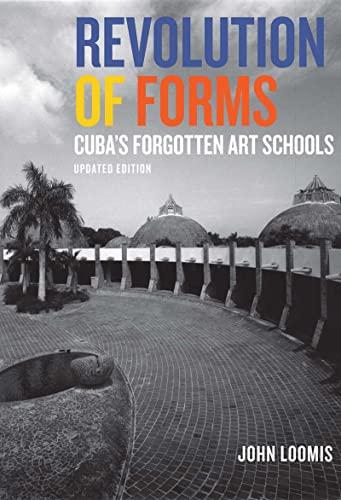 Revolution of Forms Updated Edition: Cuba's Forgotten Art Schools Cover