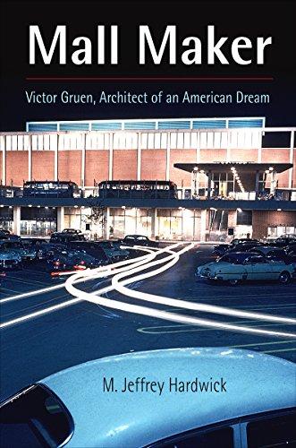 Mall Maker: Victor Gruen, Architect of an American Dream Cover