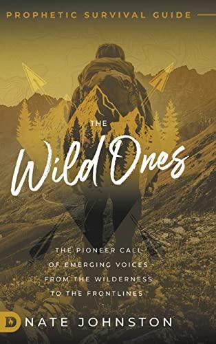 The Wild Ones: The Pioneer Call of Emerging Voices from the Wilderness to the Frontlines Cover