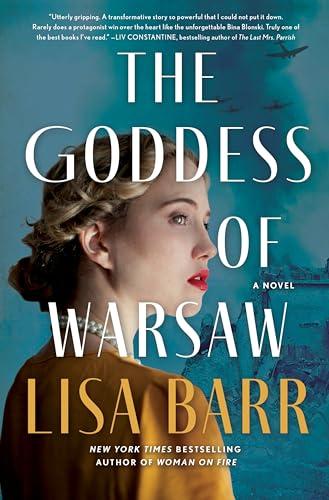 The Goddess of Warsaw: A Novel: A Spy Turned Actress Seeks Revenge Against Nazis in this Gripping WWII Historical Novel Cover