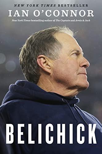 Belichick: The Making of the Greatest Football Coach of All Time Cover