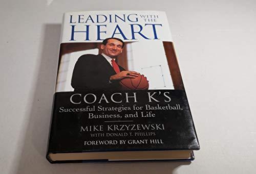 Leading with the Heart: Coach K's Successful Strategies for Basketball, Business, and Life Cover