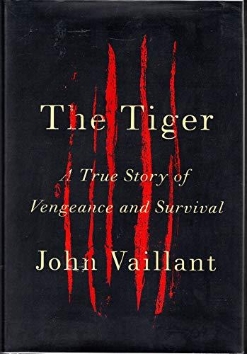The Tiger: A True Story of Vengeance and Survival Cover