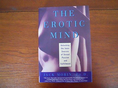 The Erotic Mind: Unlocking the Inner Sources of Sexual Passion and Fulfillment Cover