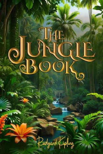 The Jungle Book (Illustrated): The 1894 Classic Edition with Original Illustrations Cover
