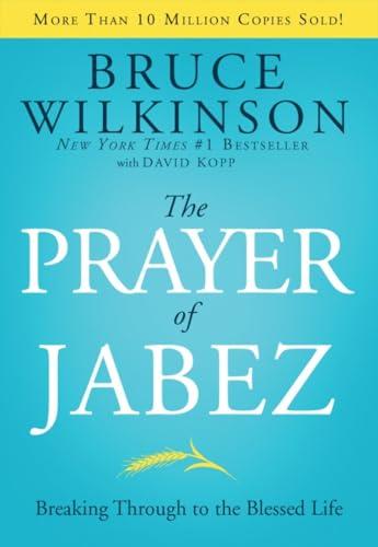 The Prayer of Jabez: Breaking Through to the Blessed Life (Breakthrough Series) Cover