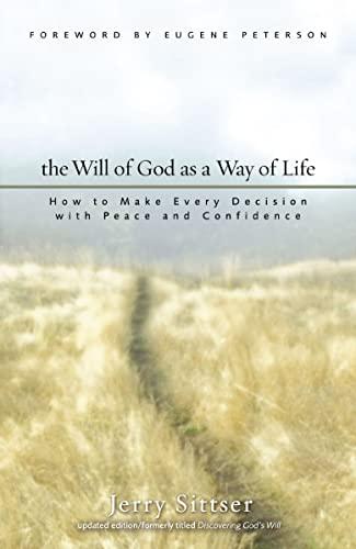 The Will of God as a Way of Life: How to Make Every Decision with Peace and Confidence Cover