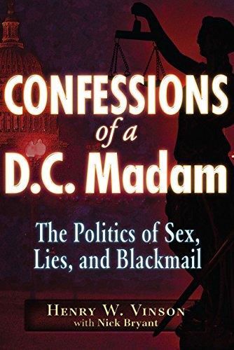 Confessions of a D.C. Madam: The Politics of Sex, Lies, and Blackmail Cover