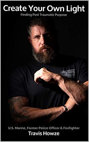 Create Your Own Light: Finding Post Traumatic Purpose Cover