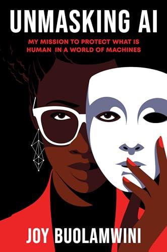 Unmasking AI: My Mission to Protect What Is Human in a World of Machines Cover