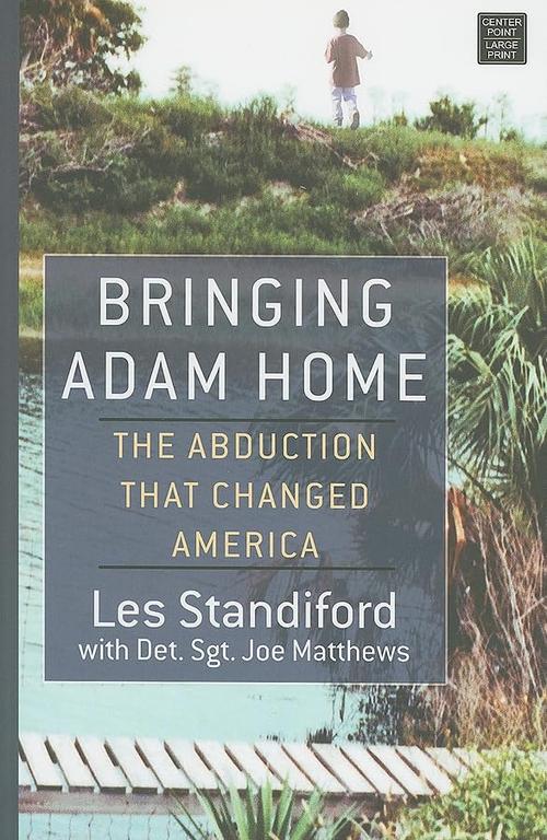 Bringing Adam Home: The Abduction That Changed America Cover