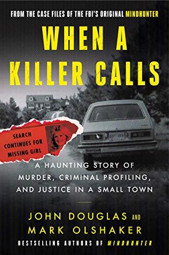 When a Killer Calls: A Haunting Story of Murder, Criminal Profiling, and Justice in a Small Town (Cases of the FBI's Original Mindhunter, 2) Cover