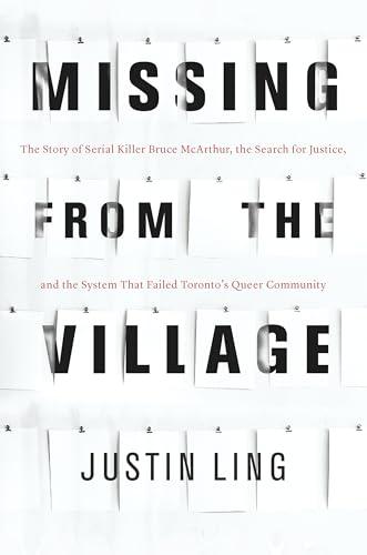 Missing from the Village: The Story of Serial Killer Bruce McArthur, the Search for Justice, and the System That Failed Toronto's Queer Community Cover