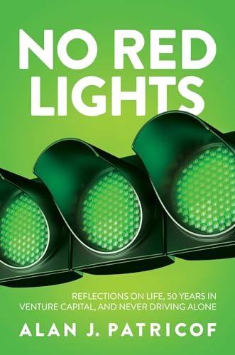 No Red Lights: Reflections on Life, 50 Years in Venture Capital, and Never Driving Alone Cover