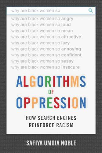 Algorithms of Oppression: How Search Engines Reinforce Racism Cover