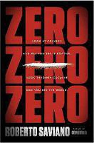 ZeroZeroZero: Look at Cocaine and All You See Is Powder. Look Through Cocaine and You See the World. Cover