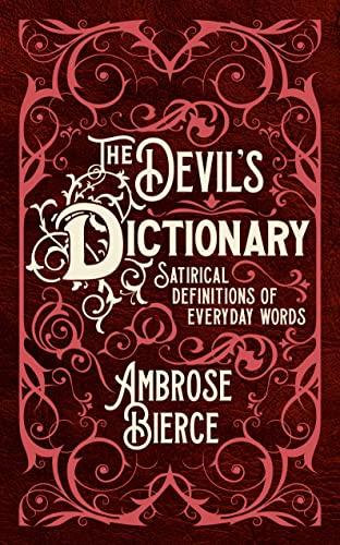 The Devil's Dictionary: Satirical Definitions of Everyday Words Cover