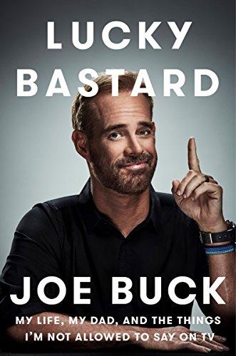 Lucky Bastard: My Life, My Dad, and the Things I'm Not Allowed to Say on TV Cover